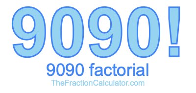 9090 Factorial