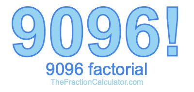 9096 Factorial