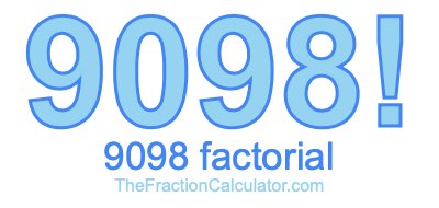 Factorial of 9098 9098 Factorial