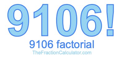 9106 Factorial