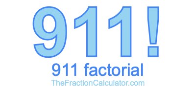 Factorial of 911 911 Factorial