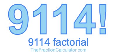 9114 Factorial