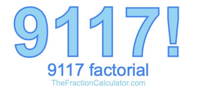 9117 Factorial