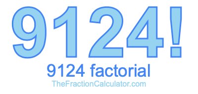 9124 Factorial