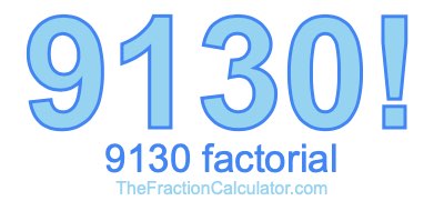 9130 Factorial