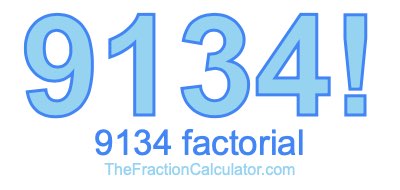 9134 Factorial