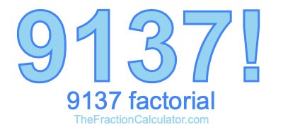 9137 Factorial