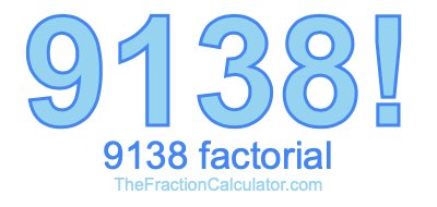 9138 Factorial