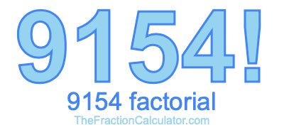 9154 Factorial
