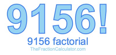 9156 Factorial