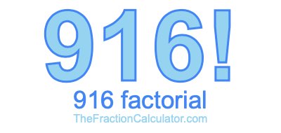 Factorial of 916 916 Factorial