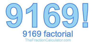 9169 Factorial