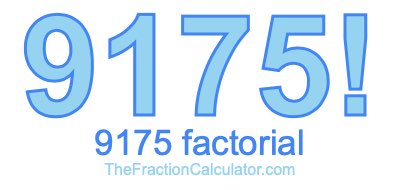 9175 Factorial