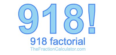 Factorial of 918 918 Factorial