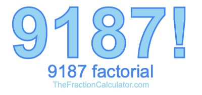 9187 Factorial