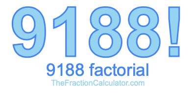 9188 Factorial