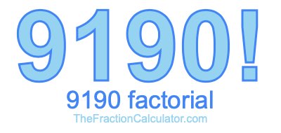 9190 Factorial