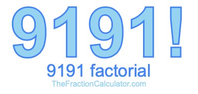 9191 Factorial