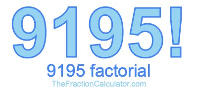 9195 Factorial