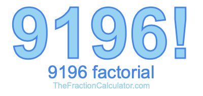 9196 Factorial