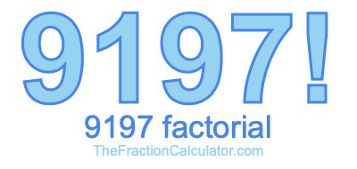9197 Factorial