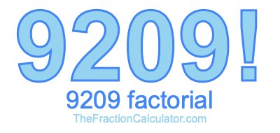 Factorial of 9209 9209 Factorial