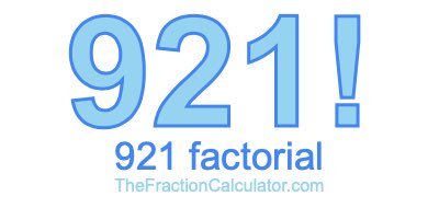 Factorial of 921 921 Factorial