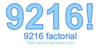 Factorial of 9216 9216 Factorial