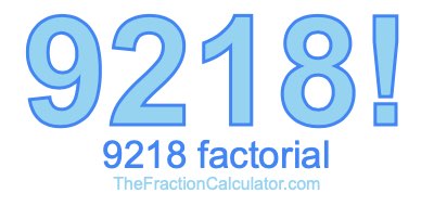 Factorial of 9218 9218 Factorial