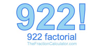 Factorial of 922 922 Factorial