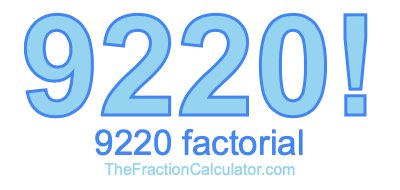 Factorial of 9220 9220 Factorial