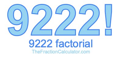 9222 Factorial