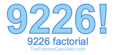 9226 Factorial