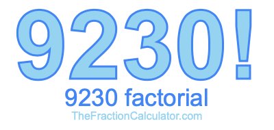 9230 Factorial