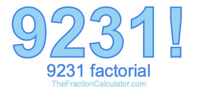9231 Factorial