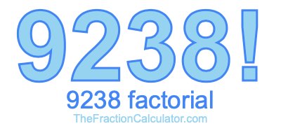 9238 Factorial