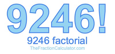 9246 Factorial