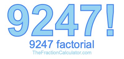9247 Factorial