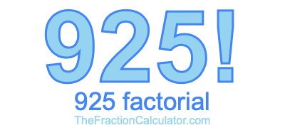 Factorial of 925 925 Factorial