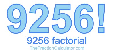 9256 Factorial