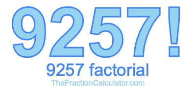 Factorial of 9257 9257 Factorial