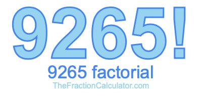 Factorial of 9265 9265 Factorial