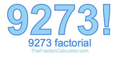 9273 Factorial