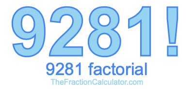 9281 Factorial