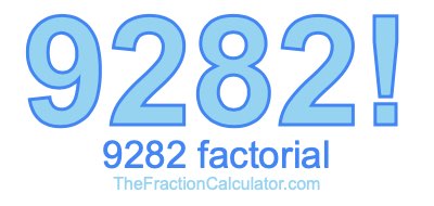 9282 Factorial