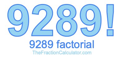 9289 Factorial