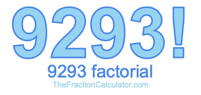 9293 Factorial