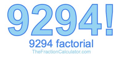 9294 Factorial