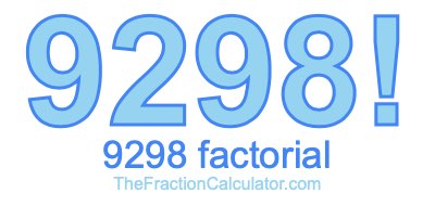 9298 Factorial