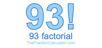 93 Factorial